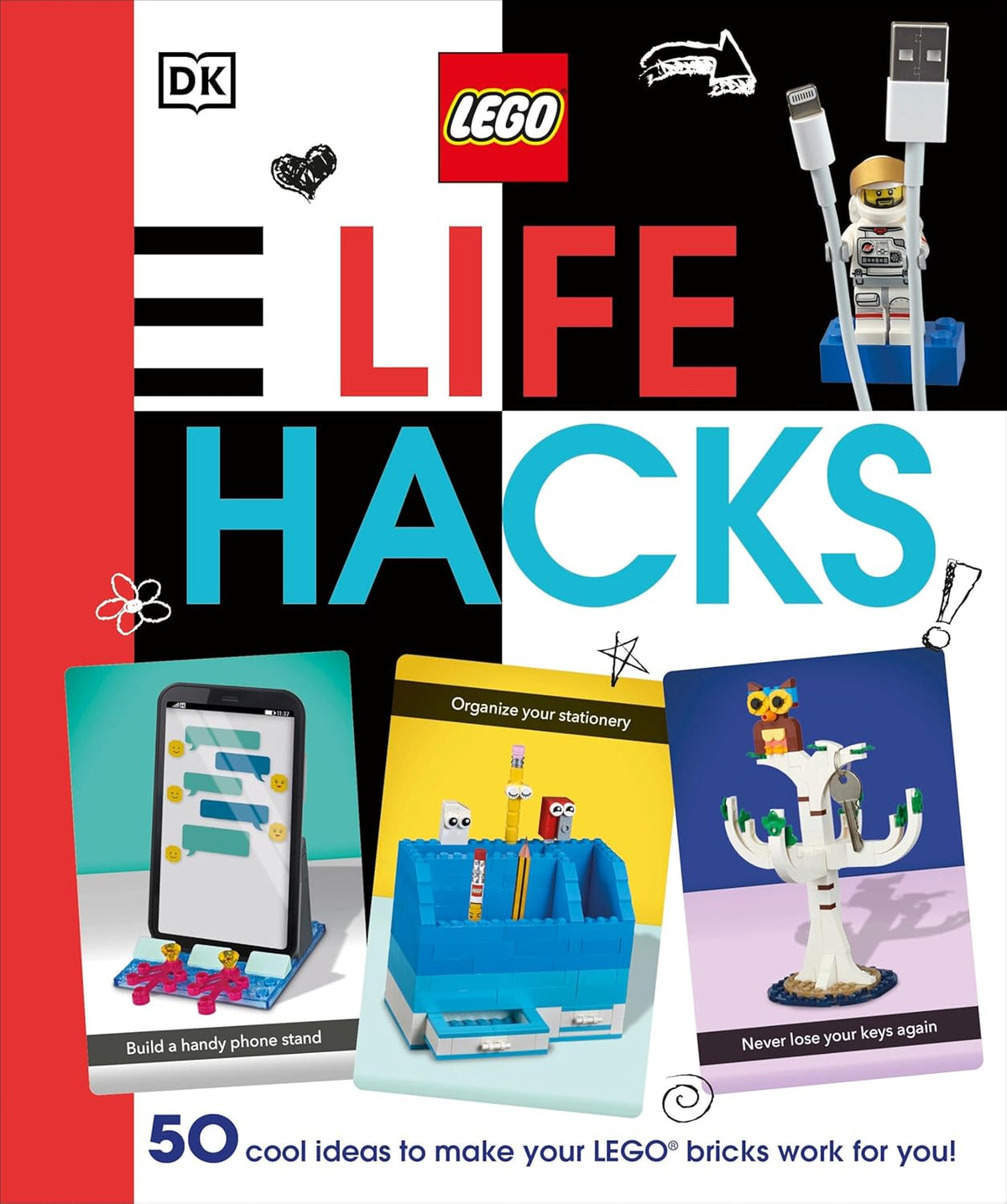 LEGO® Life Hacks: 50 Cool Ideas to Make Your LEGO® Bricks Work for You!