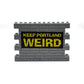 KEEP PORTLAND WEIRD Custom Graffiti Wall